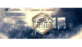 Factory Roma 30 Aprile 2018