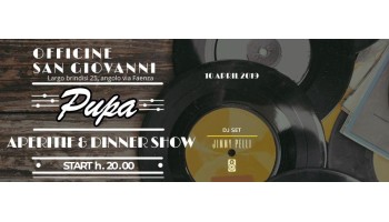 Officine San Giovanni – mercoledi 10 aprile 2019 – Aperitivo e Dj set – Pupa Party 10 Aprile 2019