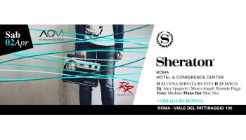 Sheraton sabato 9 aprile 2016 – cena + discoteca commerciale 9 Aprile 2016